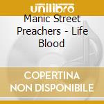 Manic Street Preachers - Life Blood cd musicale di Manic Street Preachers