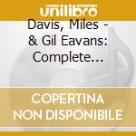 Davis, Miles - & Gil Eavans: Complete Columbi (6 Cd) cd