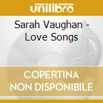 Sarah Vaughan - Love Songs cd
