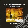 Simon & Garfunkel - Old Friends - Live On Stage (2 Cd) cd