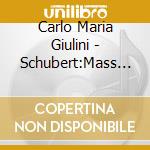 Carlo Maria Giulini - Schubert:Mass In E-Flat Major cd