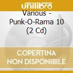 Various - Punk-O-Rama 10 (2 Cd) cd