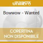 Bowwow - Wanted cd