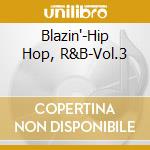 Blazin'-Hip Hop, R&B-Vol.3 cd