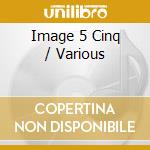Image 5 Cinq / Various cd