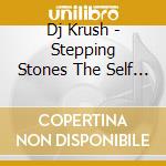 Dj Krush - Stepping Stones The Self - Soundscapes- cd musicale