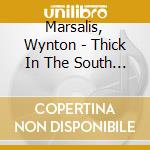 Marsalis, Wynton - Thick In The South - Soul Gestures I cd