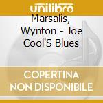 Marsalis, Wynton - Joe Cool'S Blues cd