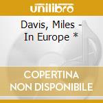 Davis, Miles - In Europe * cd