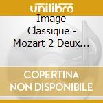 Image Classique - Mozart 2 Deux / Various (2 Cd) cd