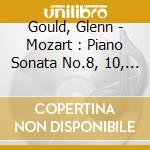 Gould, Glenn - Mozart : Piano Sonata No.8, 10, 11 * cd