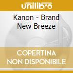 Kanon - Brand New Breeze cd