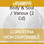 Body & Soul / Various (2 Cd) cd