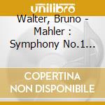 Walter, Bruno - Mahler : Symphony No.1 'The Titan' cd