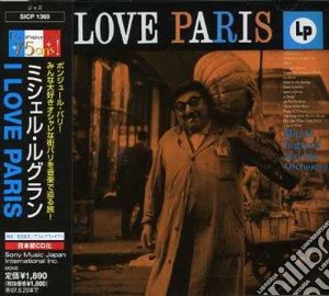 Michel Legrand - I Love Paris cd musicale di Michel Legrand