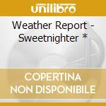 Weather Report - Sweetnighter * cd