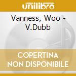 Vanness, Woo - V.Dubb cd