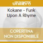 Kokane - Funk Upon A Rhyme cd