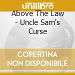 Above The Law - Uncle Sam's Curse cd