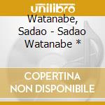 Watanabe, Sadao - Sadao Watanabe * cd