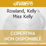 Rowland, Kelly - Miss Kelly cd