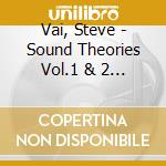Vai, Steve - Sound Theories Vol.1 & 2 (2 Cd) cd