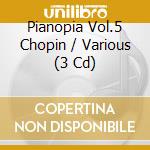 Pianopia Vol.5 Chopin / Various (3 Cd) cd