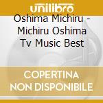 Oshima Michiru - Michiru Oshima Tv Music Best cd