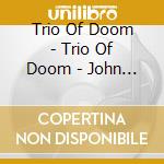Trio Of Doom - Trio Of Doom - John Mclaughlin/Jacopastorius/Tony Williams cd