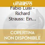 Fabio Luisi - Richard Strauss: Ein Heldenleben/Metamorphosen cd