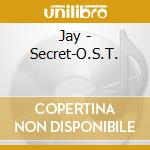 Jay - Secret-O.S.T. cd