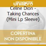 Celine Dion - Taking Chances (Mini Lp Sleeve) cd