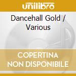 Dancehall Gold / Various cd