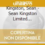 Kingston, Sean - Sean Kingston Limited Edition (2 Cd) cd