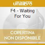 F4 - Waiting For You cd