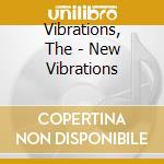 Vibrations, The - New Vibrations cd