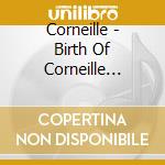 Corneille - Birth Of Corneille -Deluxe Edition- cd