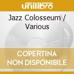 Jazz Colosseum / Various cd