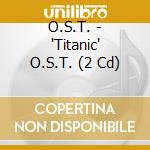 O.S.T. - 'Titanic' O.S.T. (2 Cd) cd