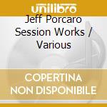 Jeff Porcaro Session Works / Various cd