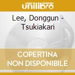 Lee, Donggun - Tsukiakari cd