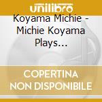 Koyama Michie - Michie Koyama Plays Rachmaninov cd musicale di Koyama Michie
