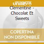 Clementine - Chocolat Et Sweets cd
