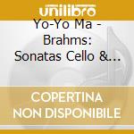 Yo-Yo Ma - Brahms: Sonatas Cello & Piano. Opp. 38. 99 Et cd