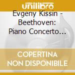 Evgeny Kissin - Beethoven: Piano Concerto No 5 cd