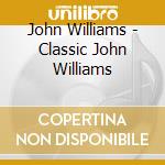 John Williams - Classic John Williams cd