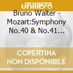 Bruno Walter - Mozart:Symphony No.40 & No.41 'Jupiter'/Eine Kleine Nachtmusik cd