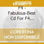 F4 - Fabulous-Best Cd For F4 Japan Tour 2008 (2 Cd) cd