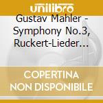 Gustav Mahler - Symphony No.3, Ruckert-Lieder (2 Cd) cd musicale di Thomas, Michael Tilson