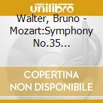 Walter, Bruno - Mozart:Symphony No.35 'Haffner' & No.41 'Jupiter' cd